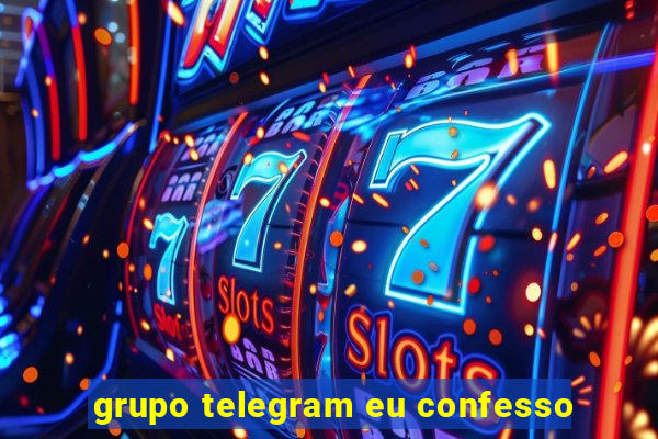 grupo telegram eu confesso